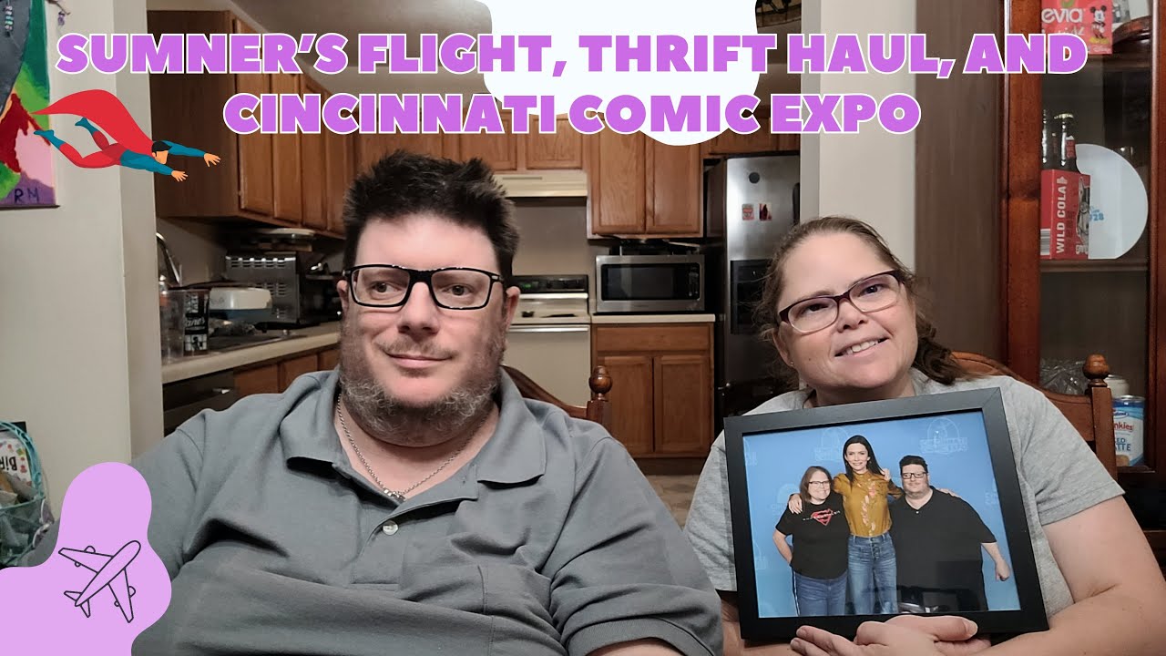 Sumner's Flight to Cincinnati, Thrift Store Haul, and Cincinnati Comic Expo 2025
