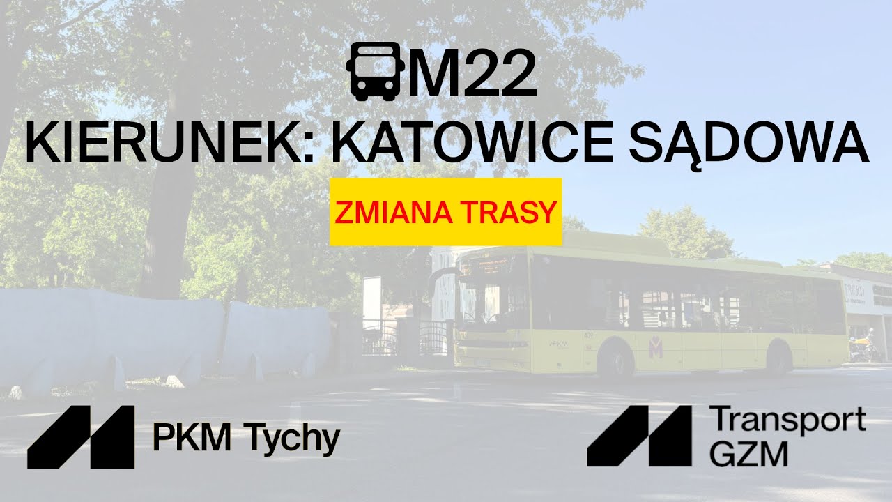 🚌M22 Międzyrzecze Gospoda - Katowice Sądowa (Zmiana Trasy)