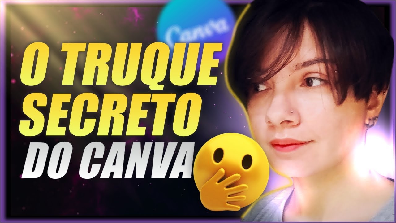 O TRUQUE SECRETO DO CANVA