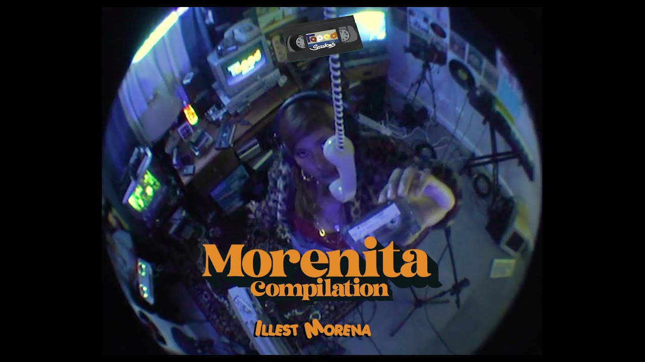 Morenita Compilation (Taped Sessions) - Illest Morena ft. Hev Abi, Ramleb, Yortsu,