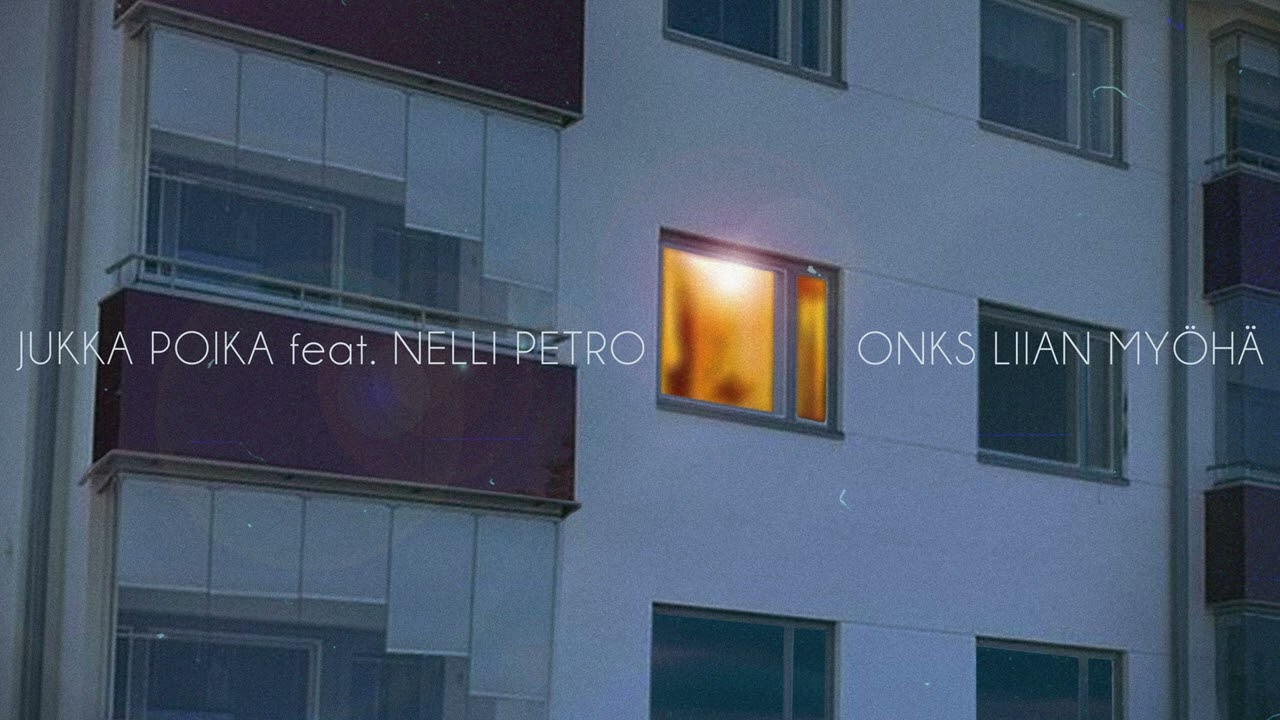 Jukka Poika - Onks liian my&ouml;h&auml; (feat. Nelli Petro) (Official Audio)