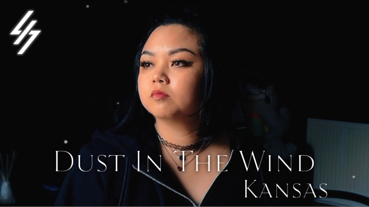 [Dust In The Wind by Kansas] Cover & Lyrics by LXS
