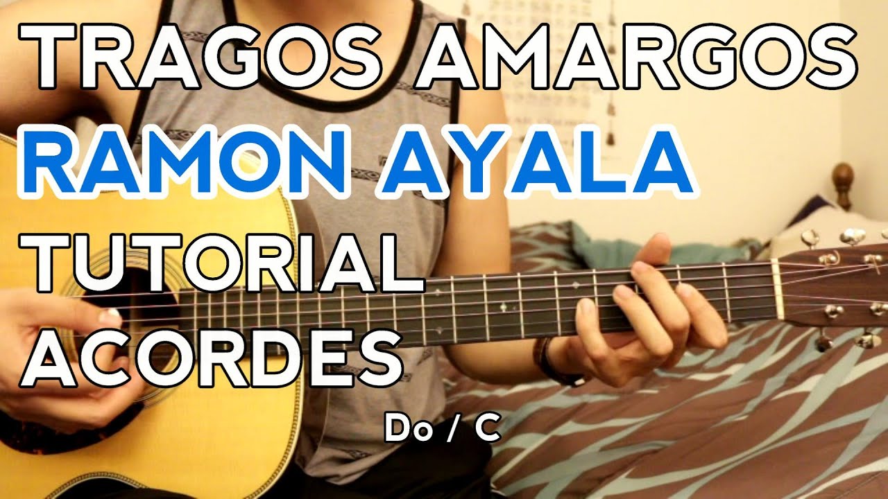 Tragos Amargos - Ramon Ayala - Tutorial - ACORDES - Como tocar en Guitarra