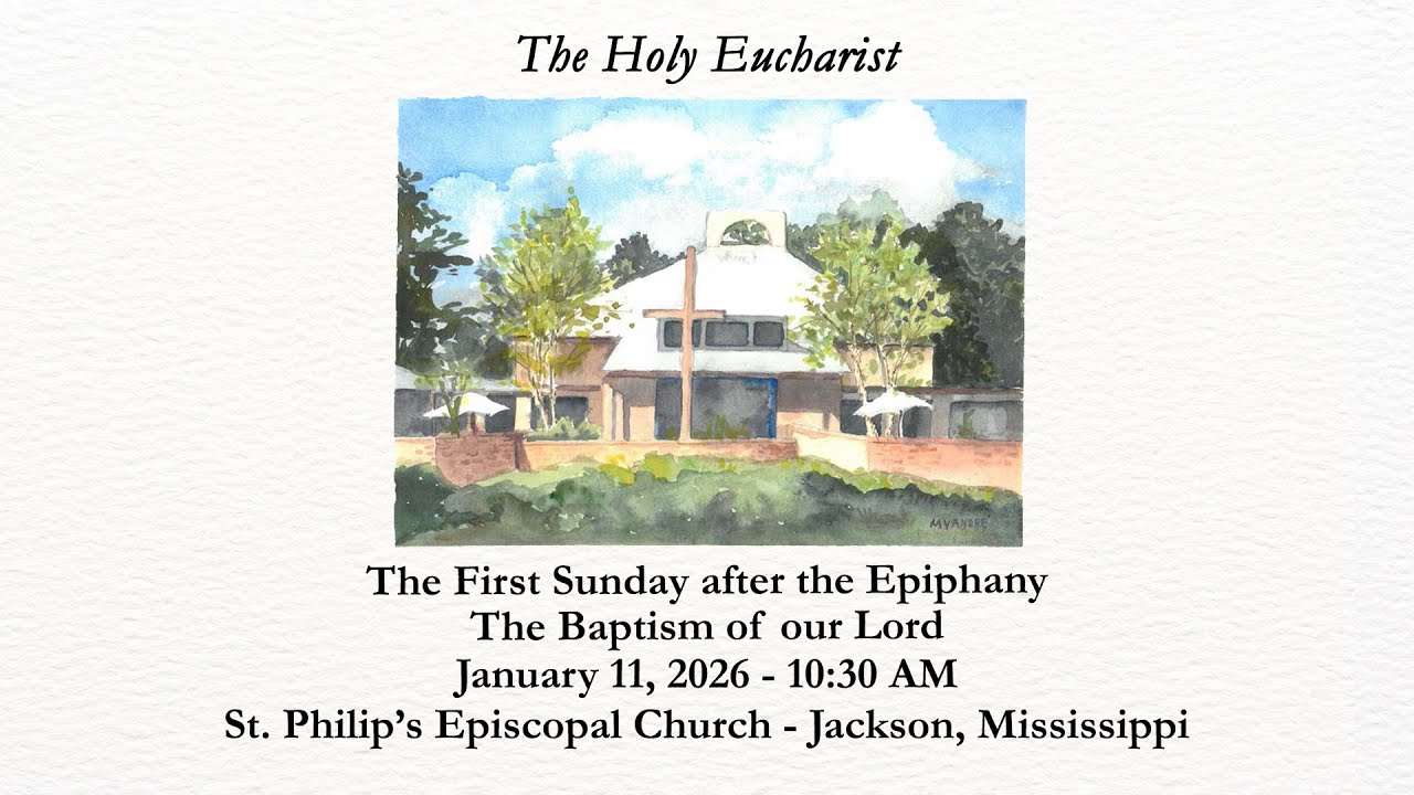 First Sunday after Epiphany: The Baptism of our Lord | Holy Eucharist - January 11, 2026 (10:30 AM)