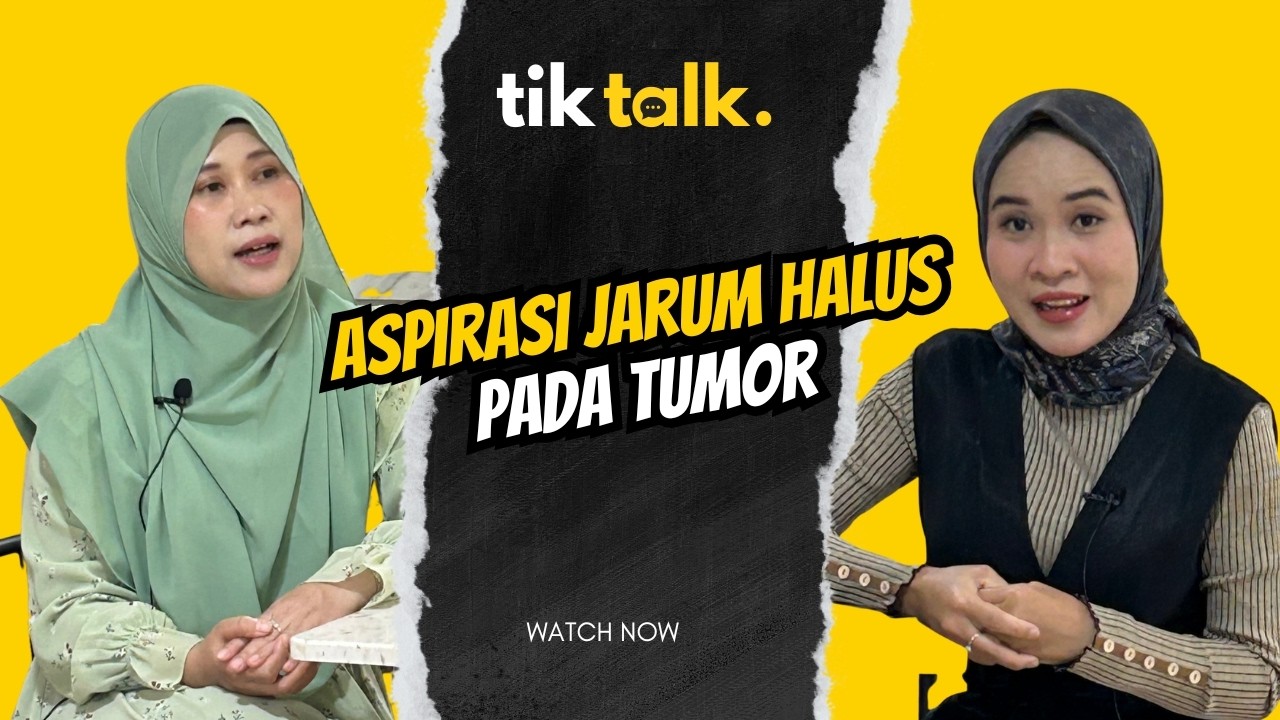 Aspirasi Jarum Halus Pada Tumor | Bersama dr. Noviana Nugrohowati, Sp.P.A, Subsp. O.G.P (K)