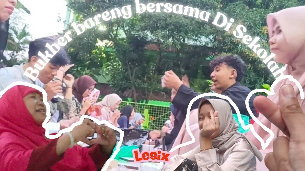 Bukber bareng bersama dengan lesix. #fypシ #beranda #masukberanda #bukber #sekolah 