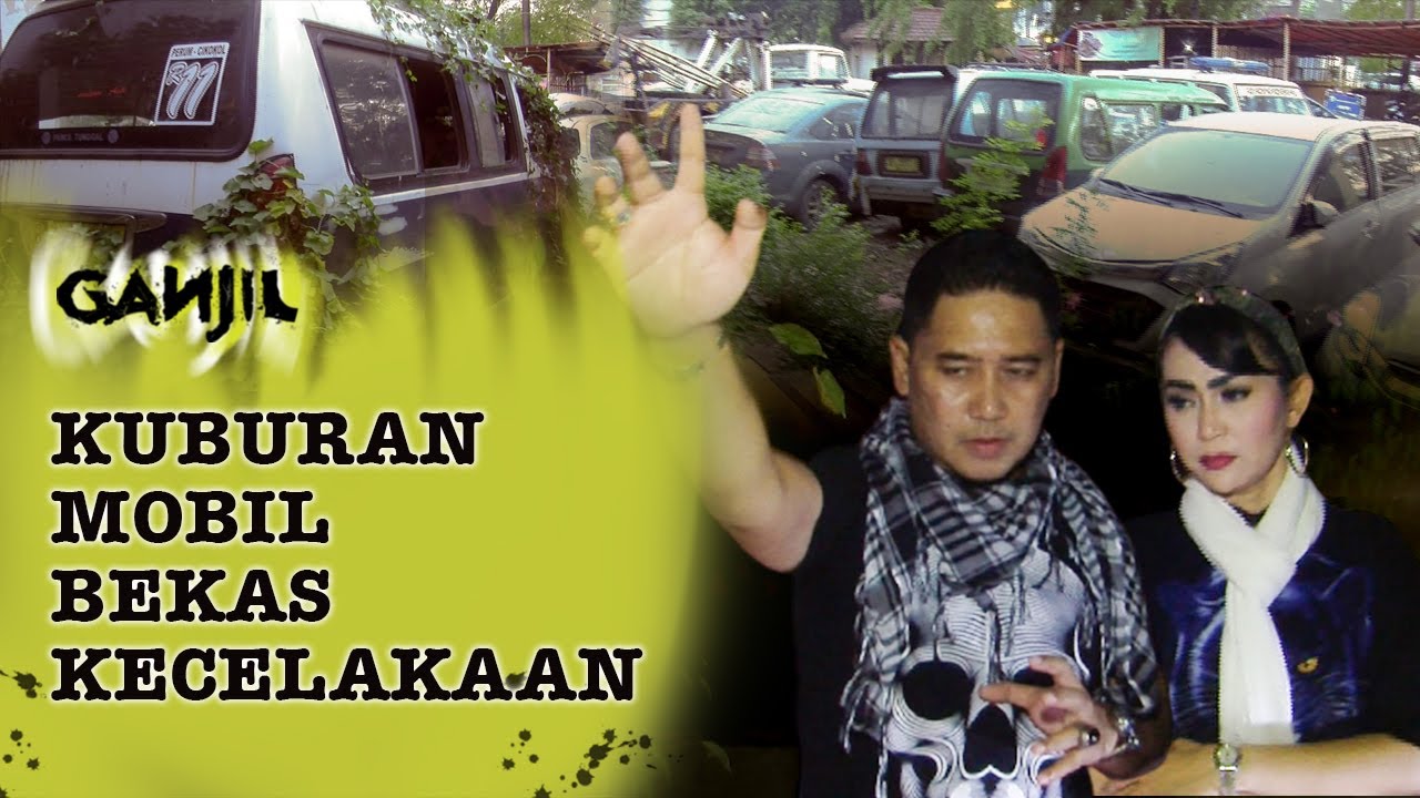 Menguak Keangkeran Kuburan Mobil Bekas Kecelakaan Tangerang  | Ganjil Misteri | Eps 272