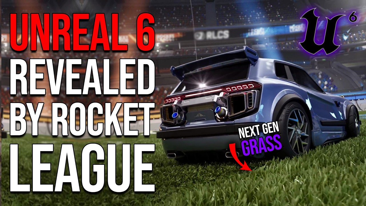 Unreal Engine 6 Revealed by Rocket League - Inside Games Daily