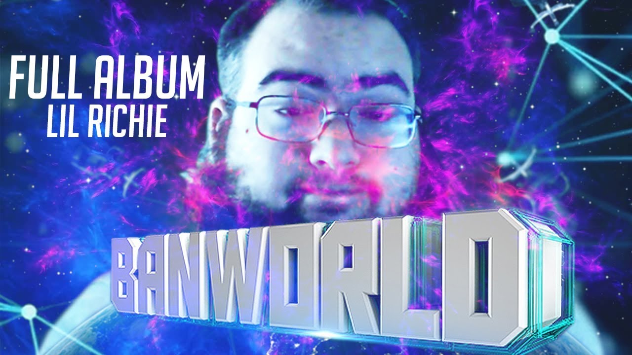 LIL RICHIE - Banworld (Full Album)