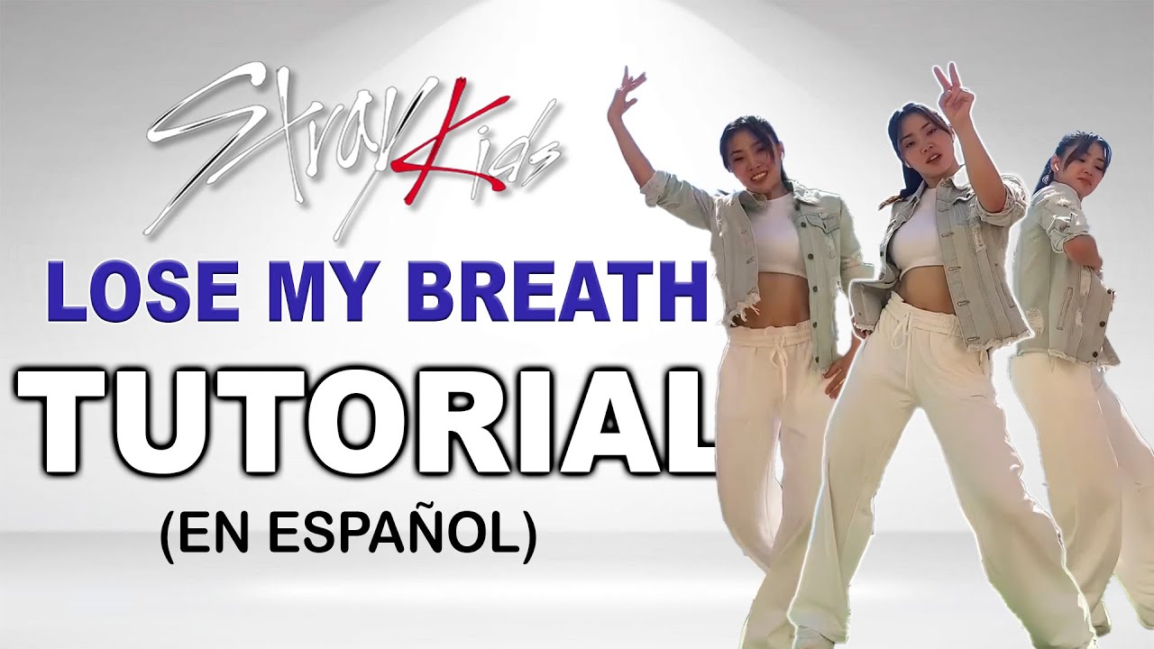 TUTORIAL *LOSE MY BREATH - STRAYKIDS* - Paso a paso en ESPAÑOL