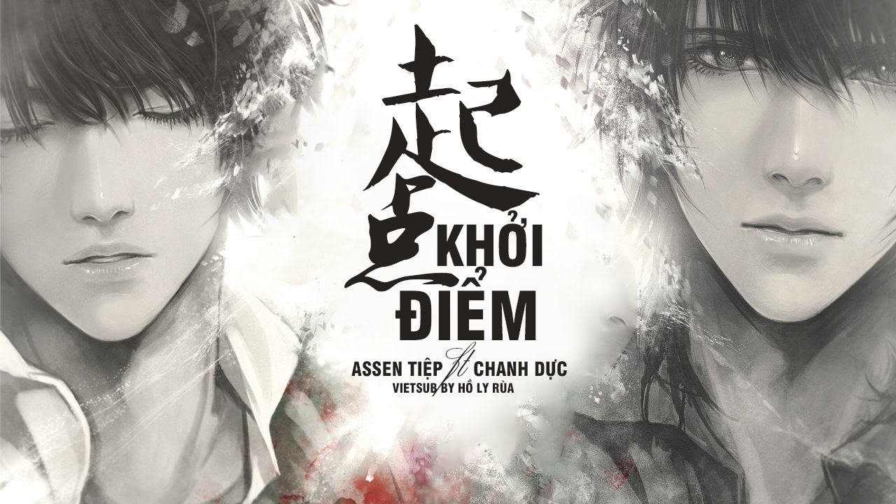 [Vietsub] [Đạo Mộ Bút Ký] Khởi điểm - Assen Tiệp ft. Chanh Dực | 起点 - Assen捷 ft. 橙翼