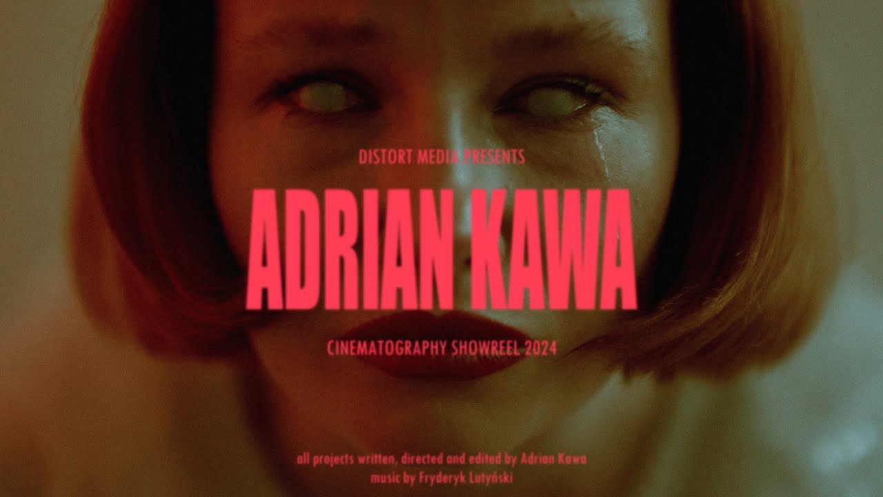 DISTORT MEDIA / ADRIAN KAWA SHOWREEL 2024