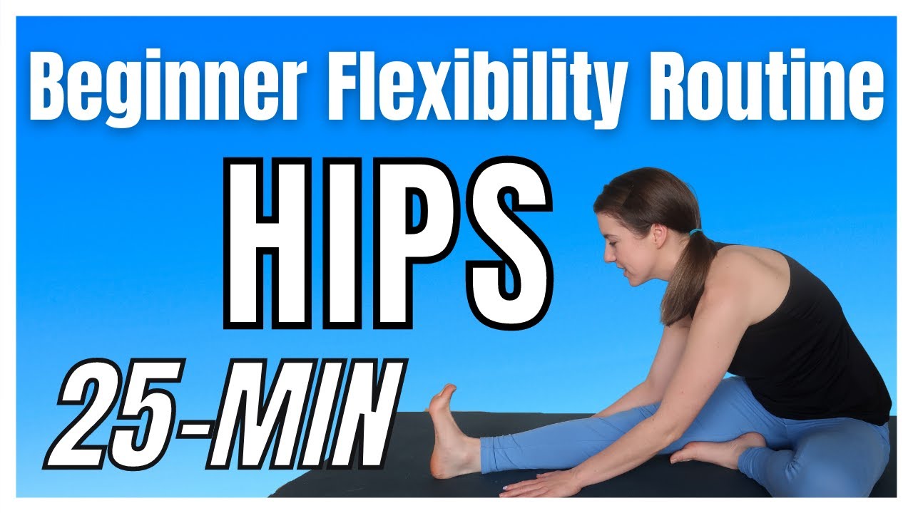 Long Hold Yoga Poses to Increase Hip Flexibility | Beginner Flexibility Routine - HIPS. [25-min]
