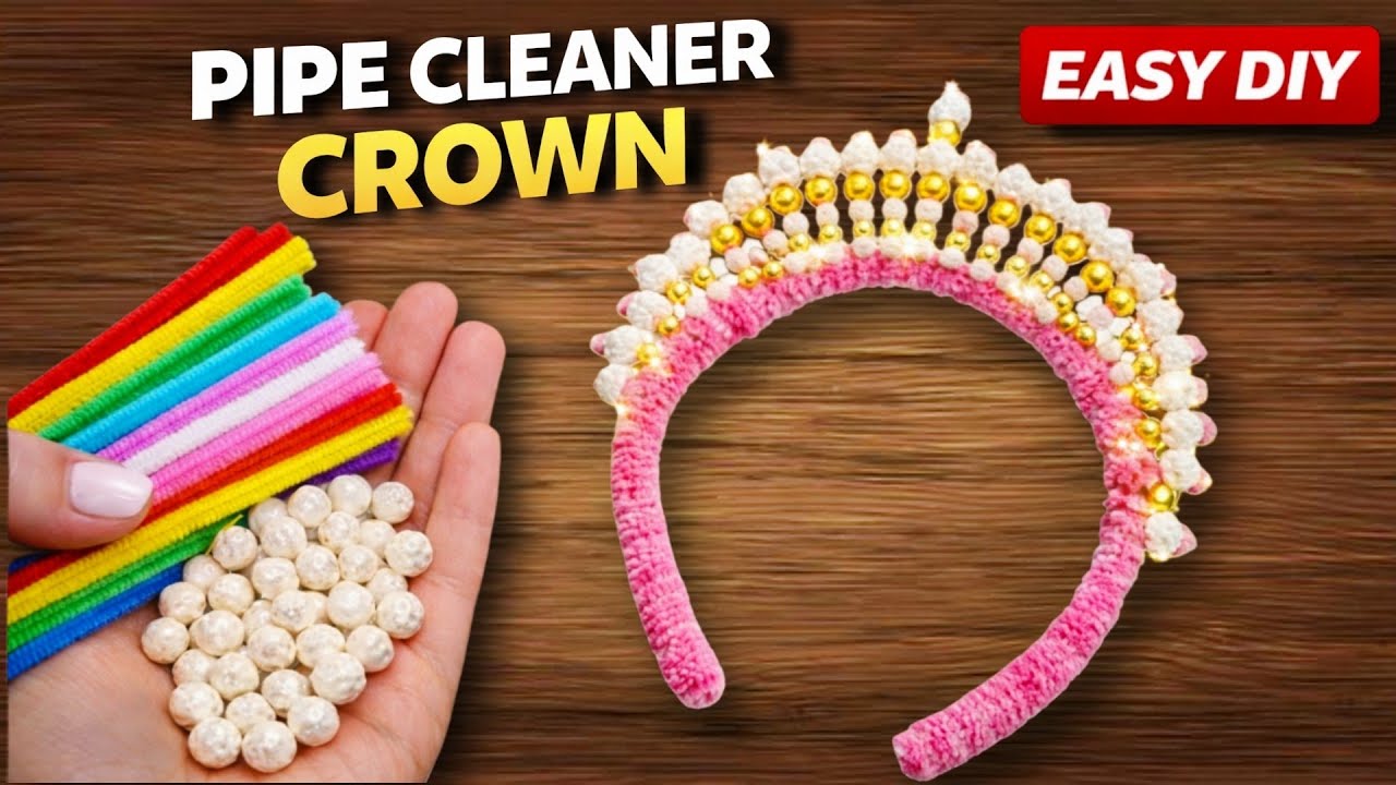 DIY Crown Making Using Pipe Cleaners | Chenille Wire Crafts