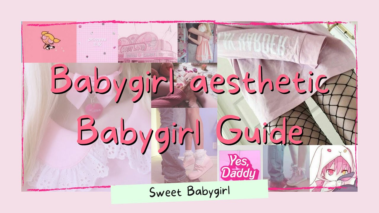 Babygirl aesthetic | Babygirl Guide