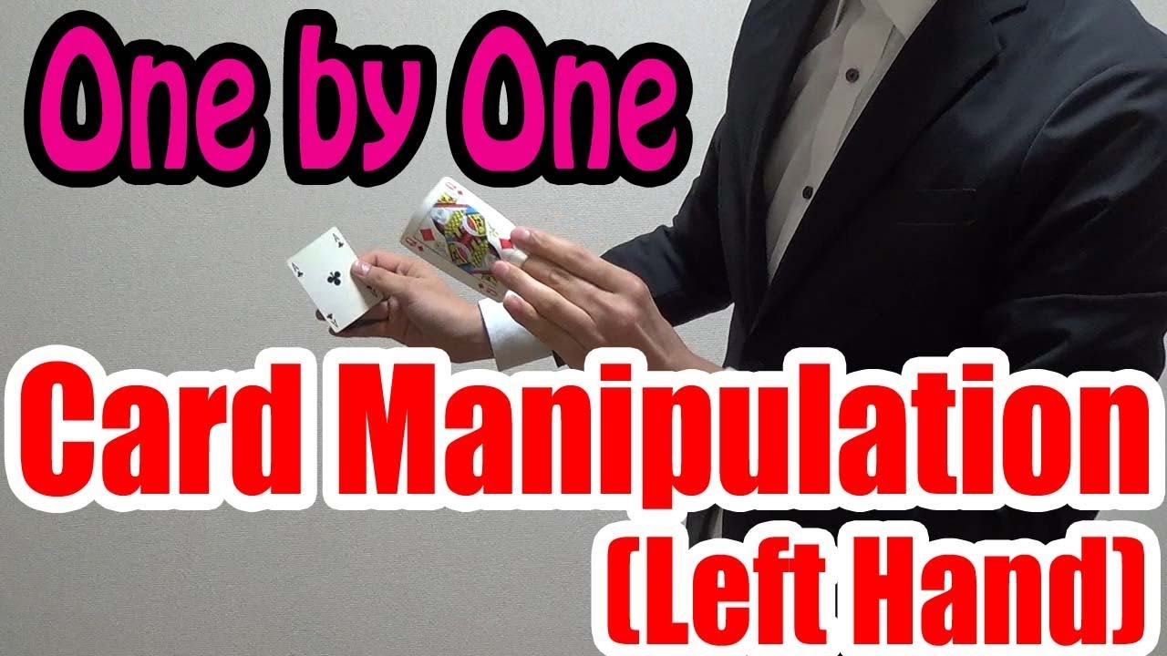 card manipulation tutorial easy/One by One Card Manipulation(Left Hand)/UHM