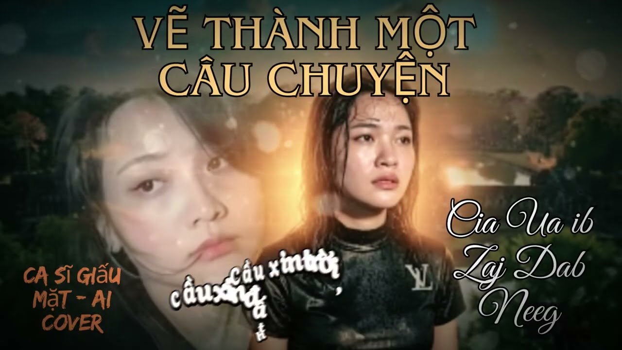 Vẽ Thành Một Câu Chuyện Remix - Cia Ua Ib Zaj Dab Neeg | Hmong Music Nghe Là Nghiện