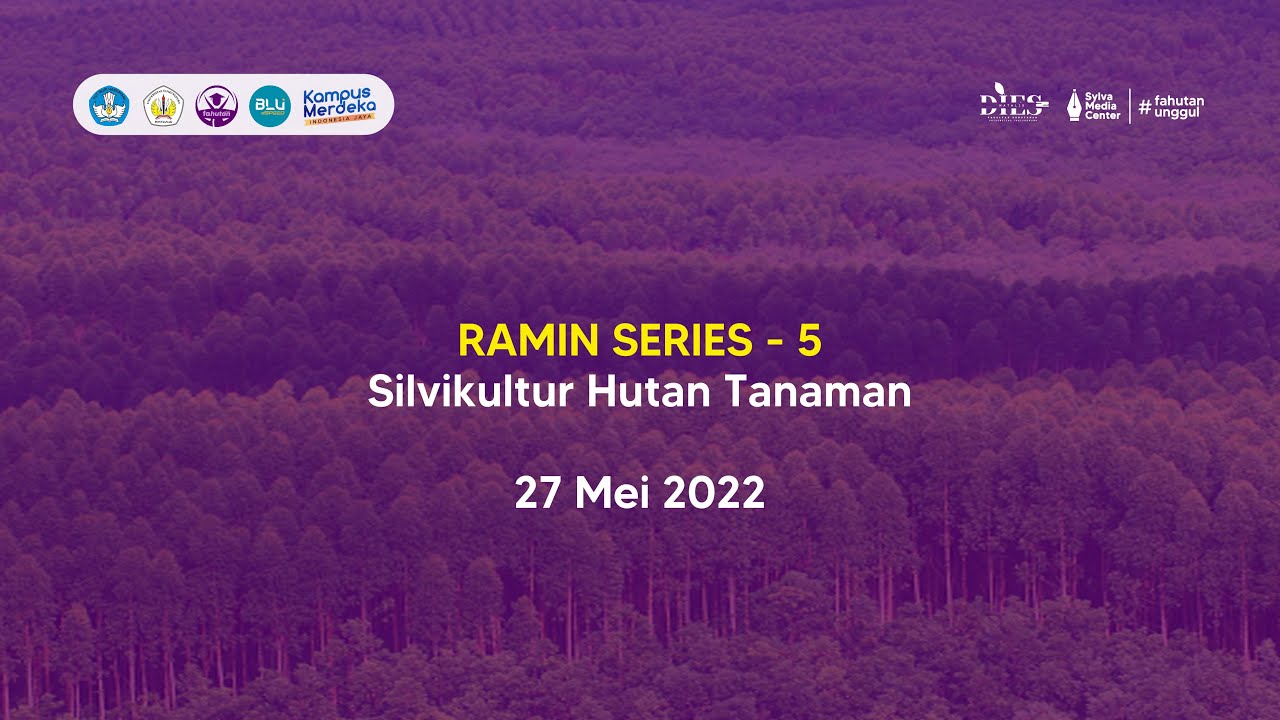 RAMIN SERIES #5 - SILVIKULTUR HUTAN TANAMAN