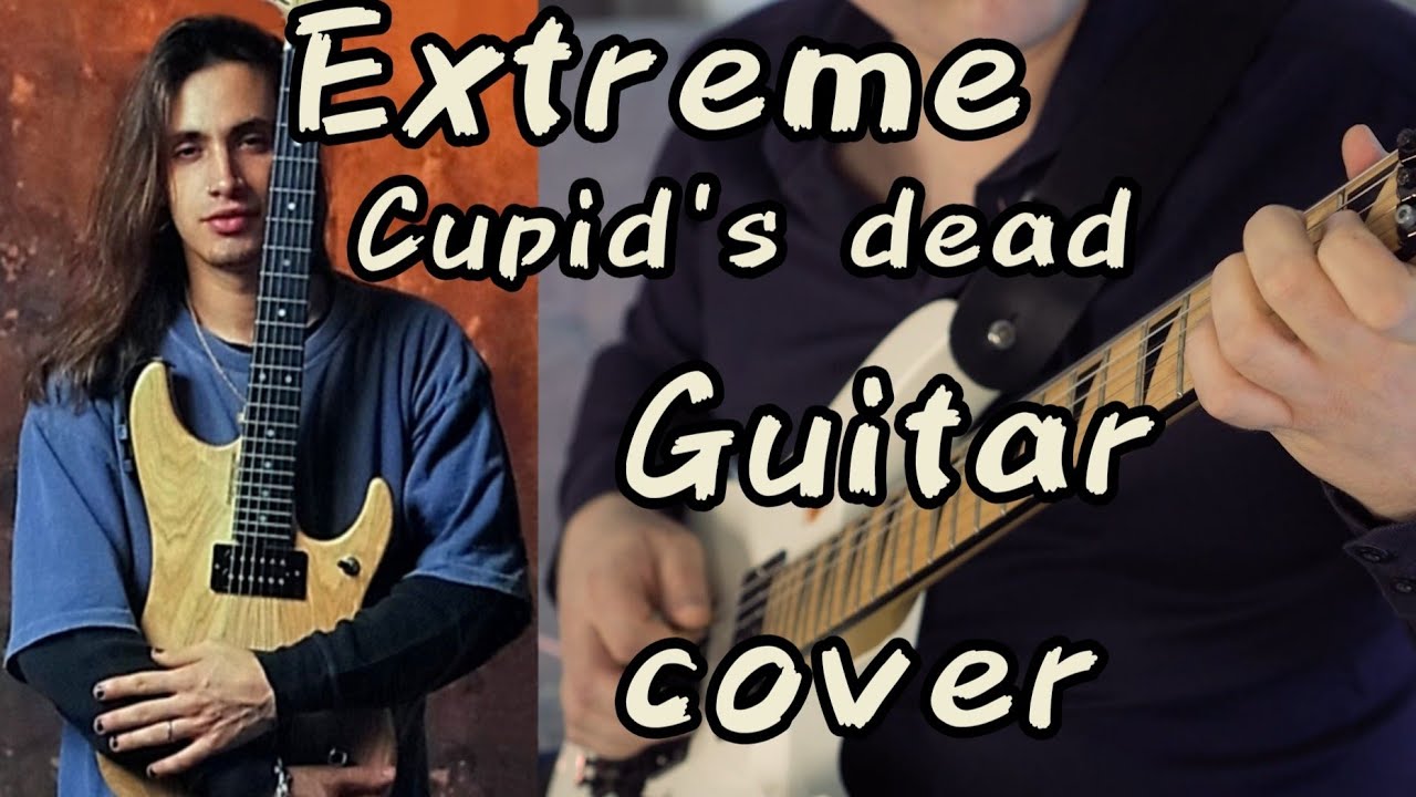 Extreme - Cupid's dead | Electric guitar cover