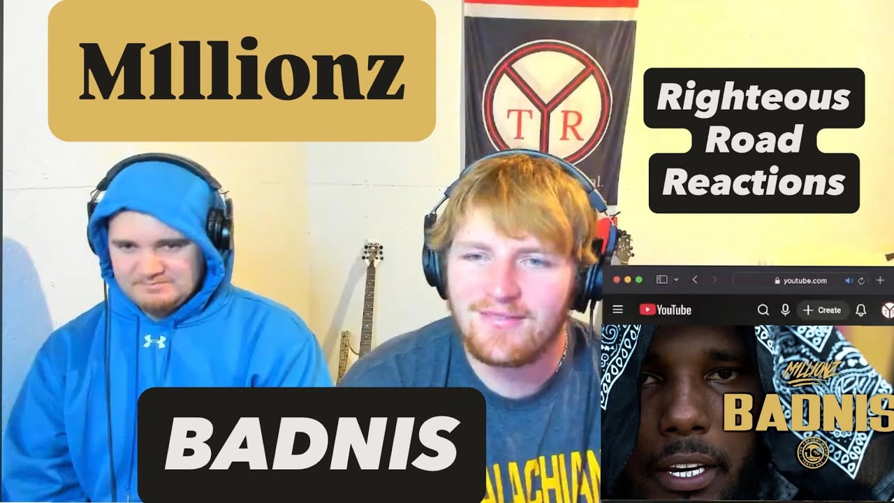 M1llionz - Badnis [Righteous Road Reactions]