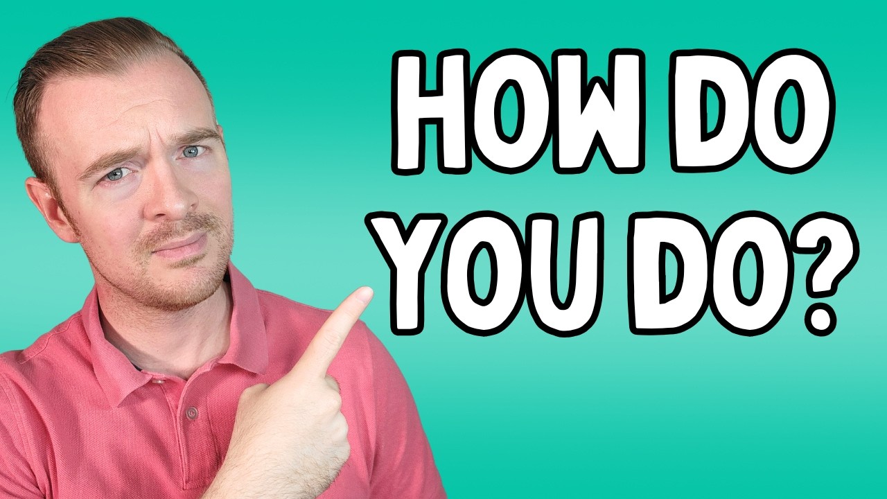 HOW DO YOU DO? (How to reply)