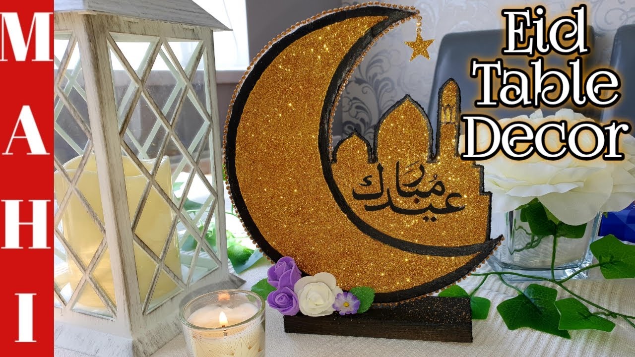 Eid Decoration Ideas | DIY Eid Decor | Eid Table Decoration | Eid 2022 | Moon Decor Ideas | Eid DIY
