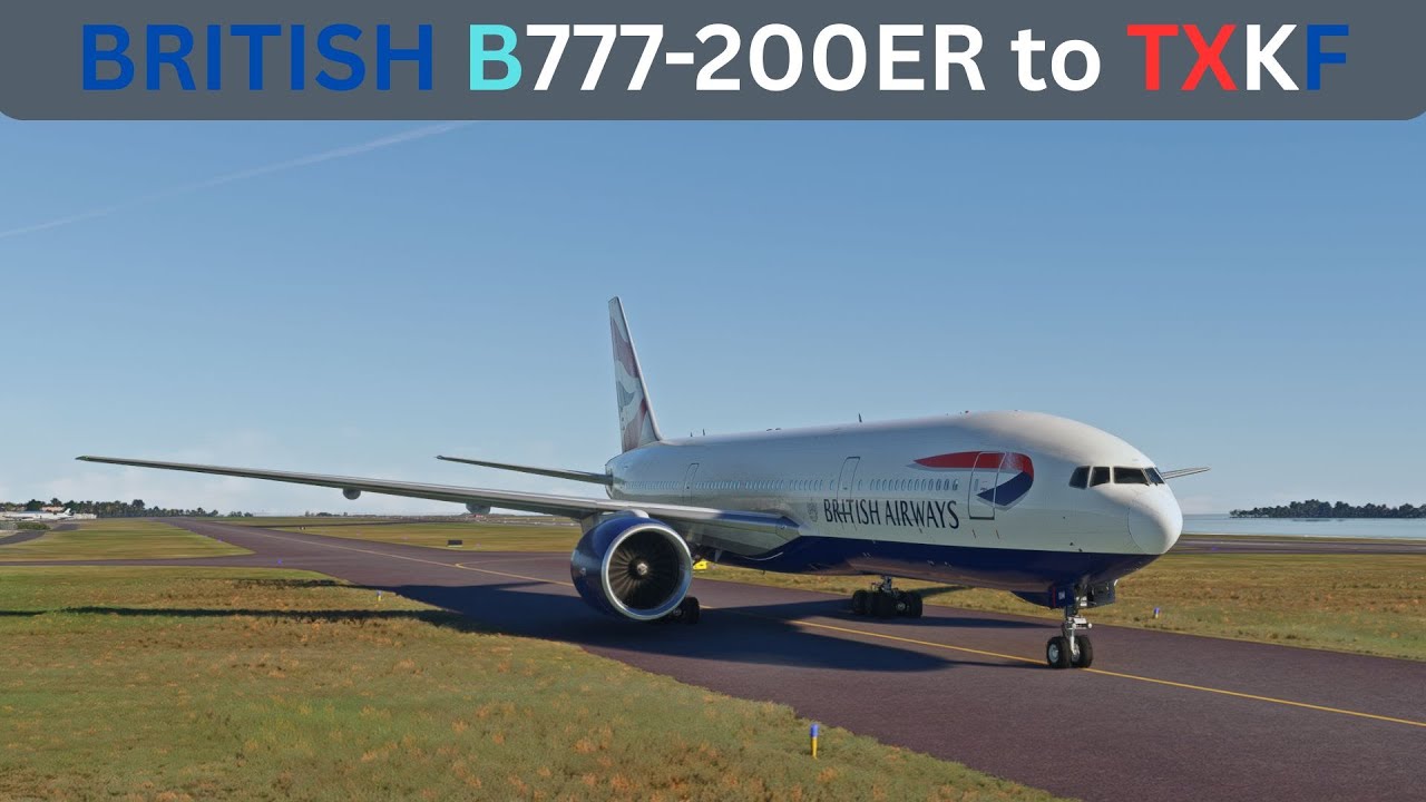 Flight from EGLL to TXKF | PMDG 777-200ER | MSFS2020