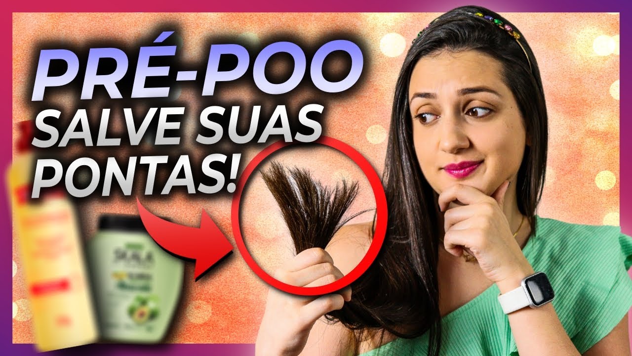 O que é PRÉ-SHAMPOO ou PRÉ-POO? Adeus Pontas Ressecadas!