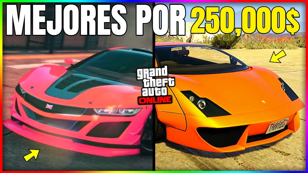 Los MEJORES COCHES por 250,000$ en GTA 5 Online