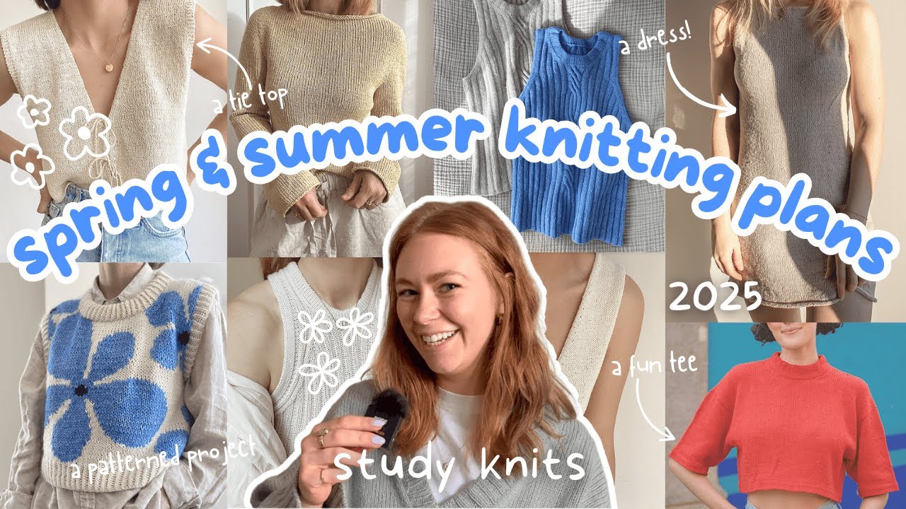 Spring & Summer Knitting Plans 💐🌿🌼🌷 // April - August 2025