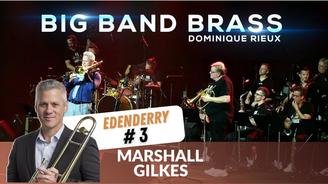 Big Band Brass & Marshall Gilkes - Edenderry #3
