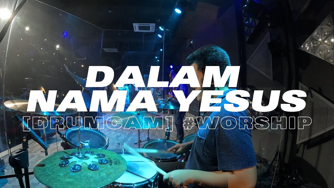 [DRUMCAM] #worship | Dalam Nama Yesus  – ICI