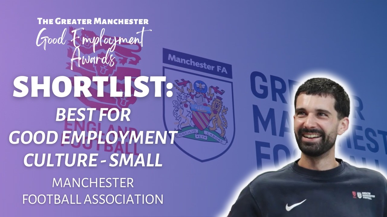 Shortlisted: Manchester FA | Best for Good Employment Culture (Small) &ndash; Good Employment Awards 2026