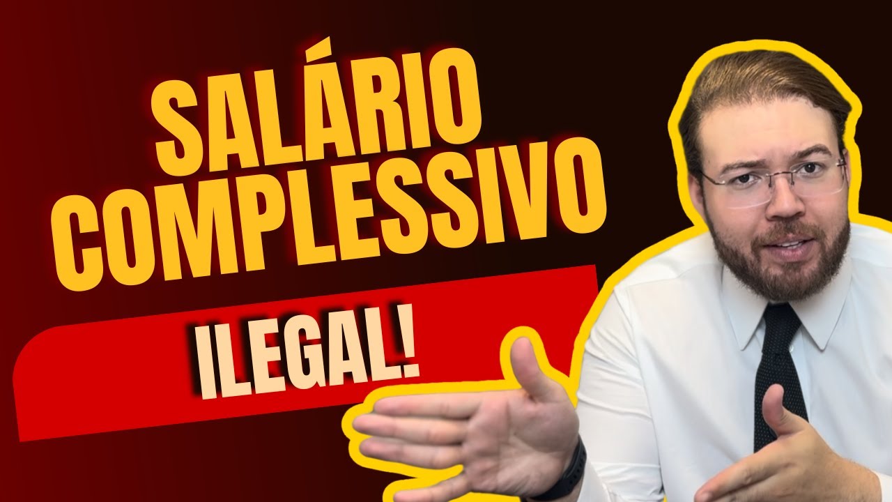 Salário Complessivo é ILEGAL! Veja o Que a Empresa NÃO Pode Fazer