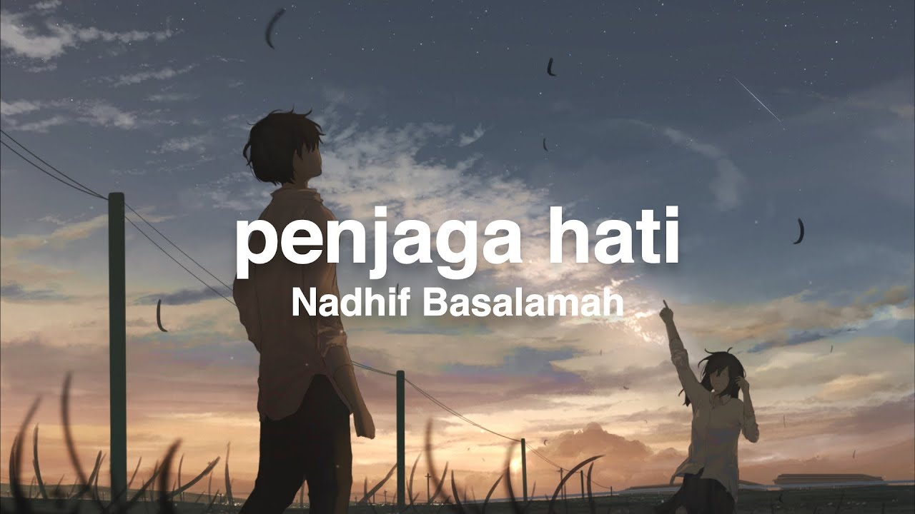 Nadhif Basalamah - penjaga hati (Lyrics)