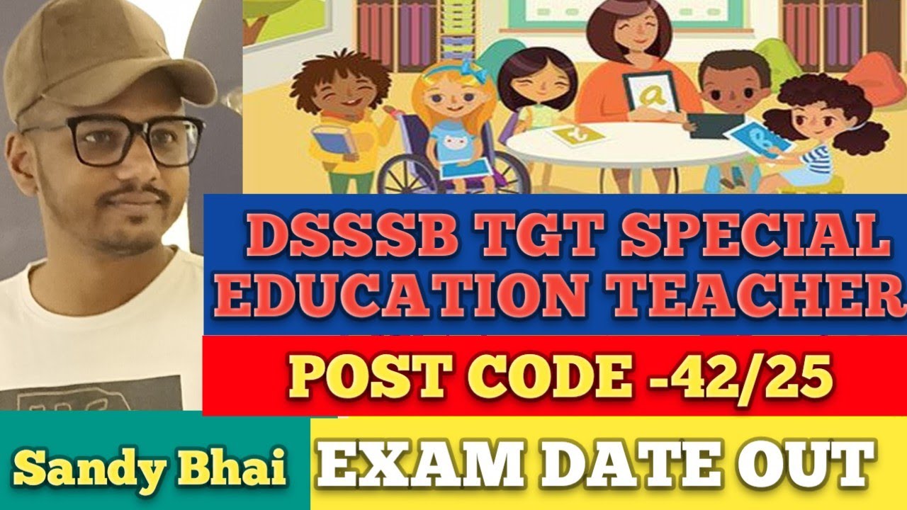 DSSSB TGT SPECIAL EDUCATION TEACHER POST CODE -42/25 का EXAM DATE OUT ✍️✍️✍️