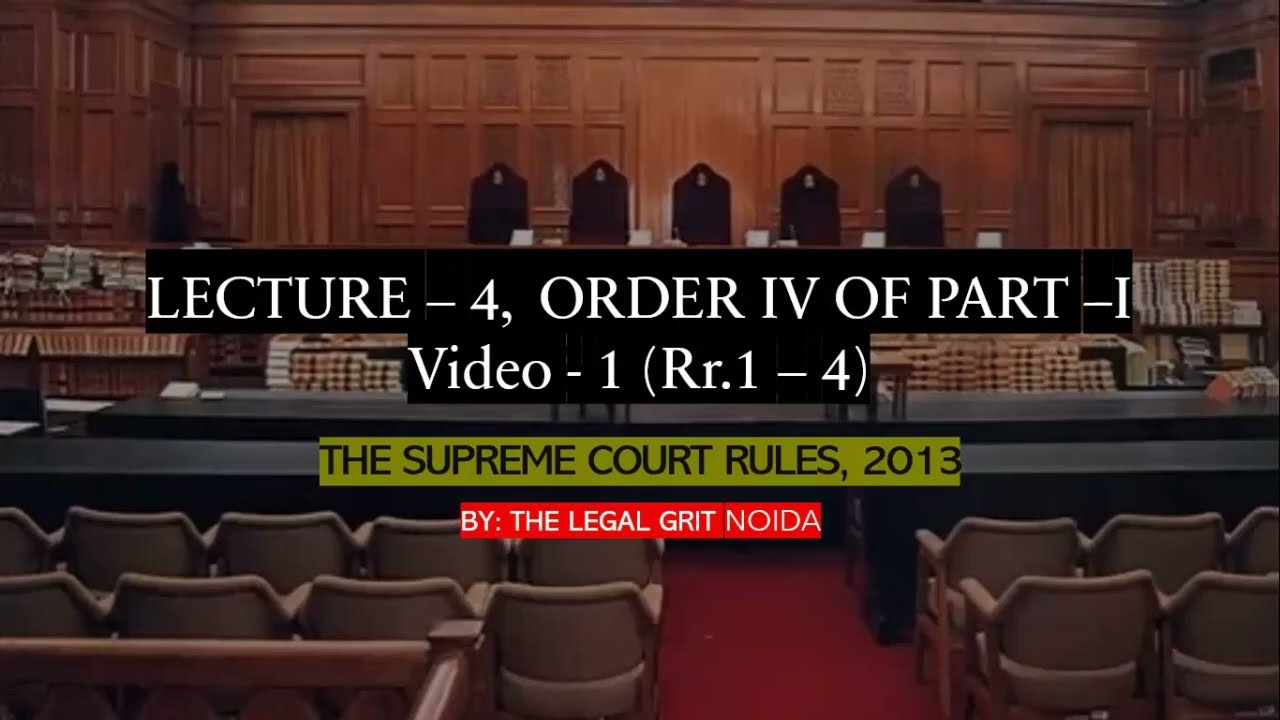 THE SUPREME COURT RULES - ORDER IV PART I - VIDEO 1