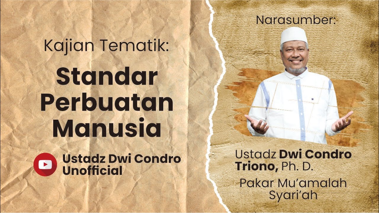 Standar Perbuatan Manusia | Ustadz Dwi Condro Triono, Ph. D.