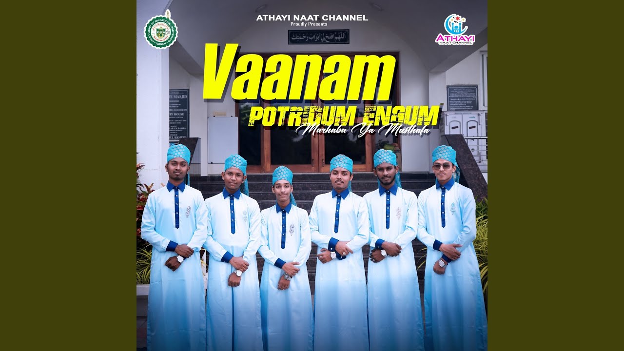 Vaanam Potridum Engum Marhaba Ya Musthafa