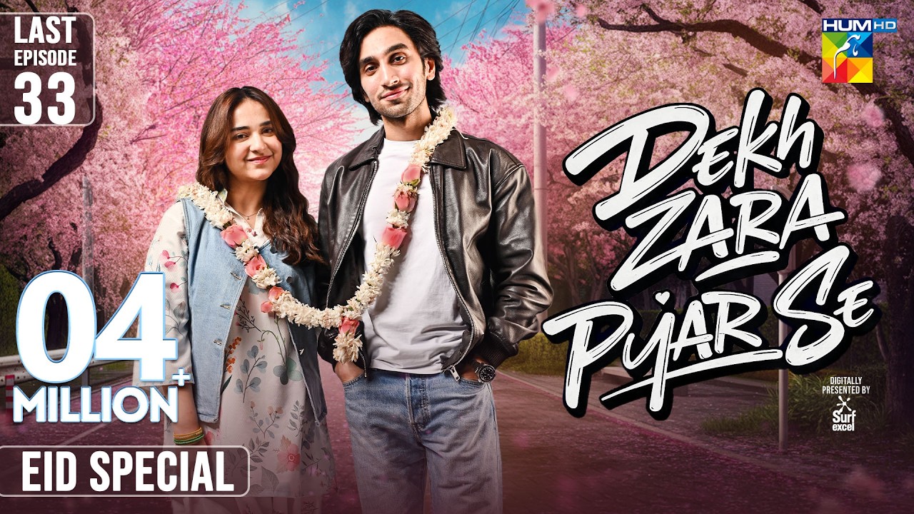Dekh Zara Pyar Se - Last Episode 33 [Eng Sub] - 23 Mar 26 - [ Yumna Zaidi & Hamza Sohail ]