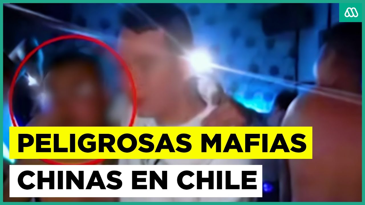 Investigaciones a peligrosas mafias chinas en Chile
