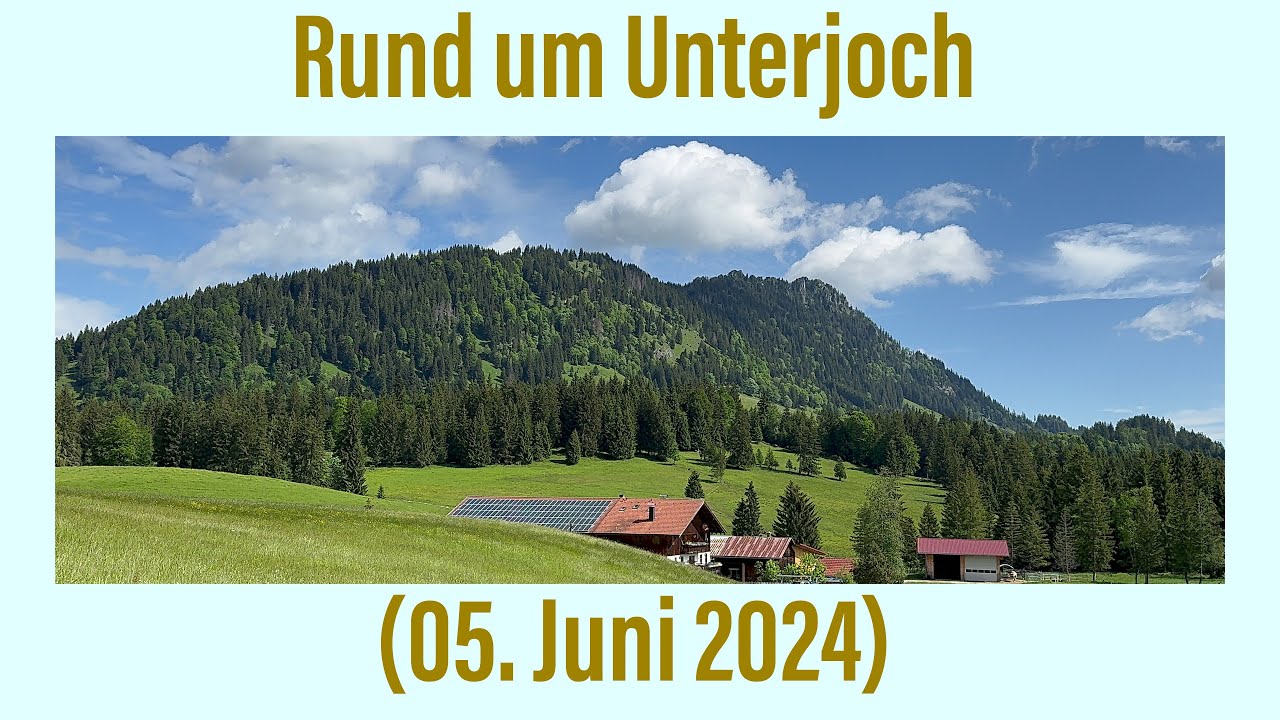 Rund um Unterjoch (05. Juni 2024) ￼