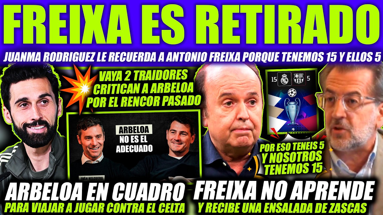 JUANMA RODRIGUEZ REVIENTA A TONI FREIXA ¡POR SOBRADOS! ARBELOA CRITICADO POR HELGUERA Y CASILLAS