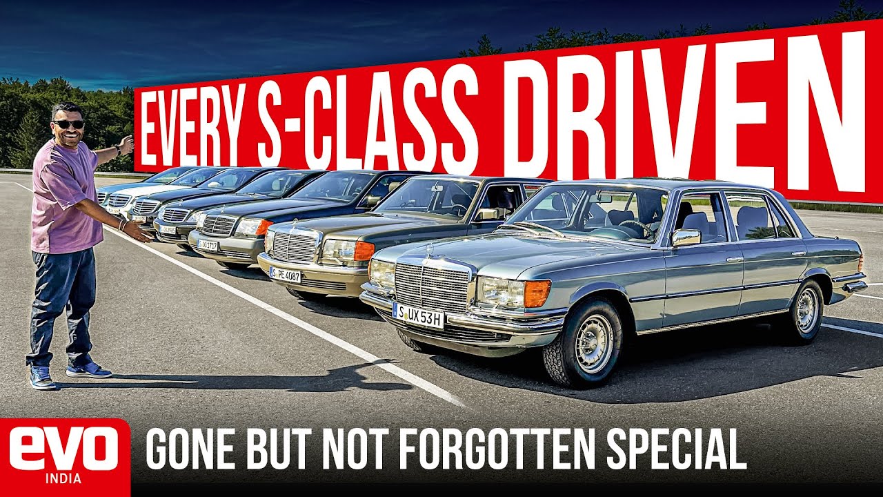 Every S-Class Driven | Gone But Not Forgotten special | evo India