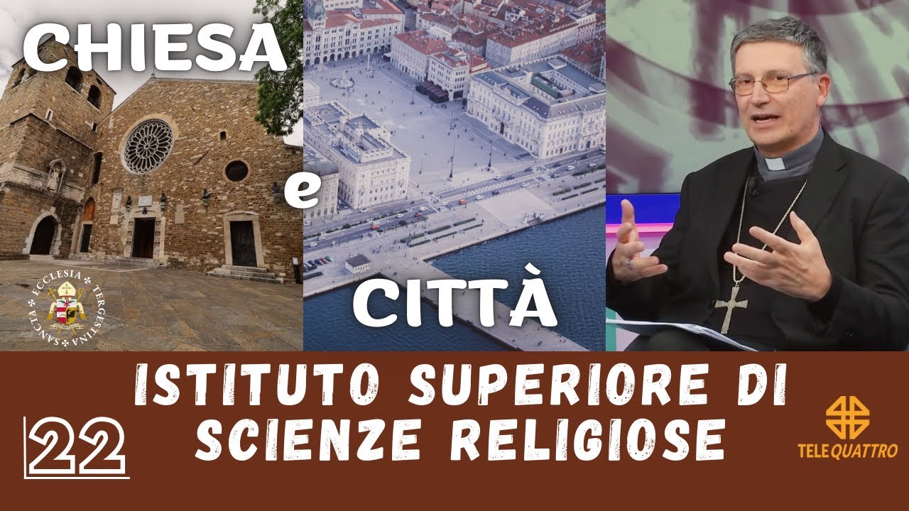 CHIESA e CITTÀ - 22 | l’Istituto Superiore delle Scienze Religiose
