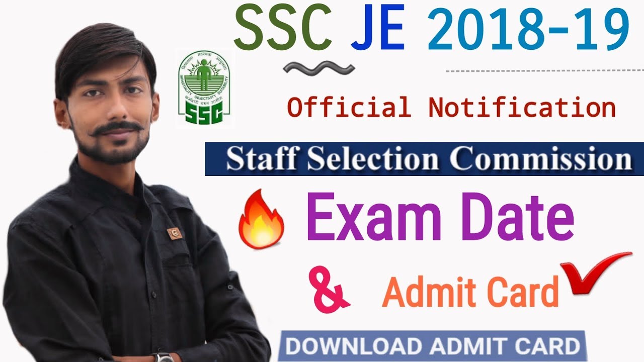 SSC JE 2018-19 Exam Date ( OFFICIAL ) & Admit Card Link 🔥🔥🔥