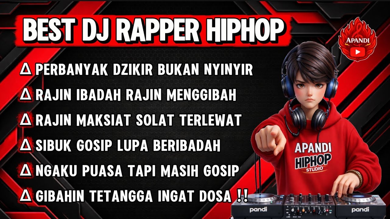 BEST DJ RAPPER HIPHOP || PERBANYAK DZIKIR BUKAN NYINYIR || GIBAHIN TETANGGA INGAT DOSA !! #djhiphop 