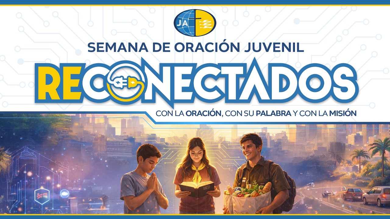 Semana de Oración Juvenil Adventista | Reconectados – Día 2 | En Vivo