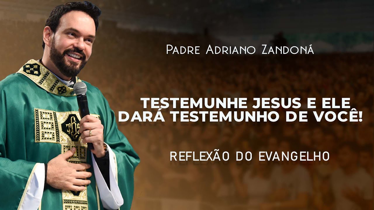 A força do testemunho | Jo 5,31-47 | Padre Adriano Zandoná 31/03/22