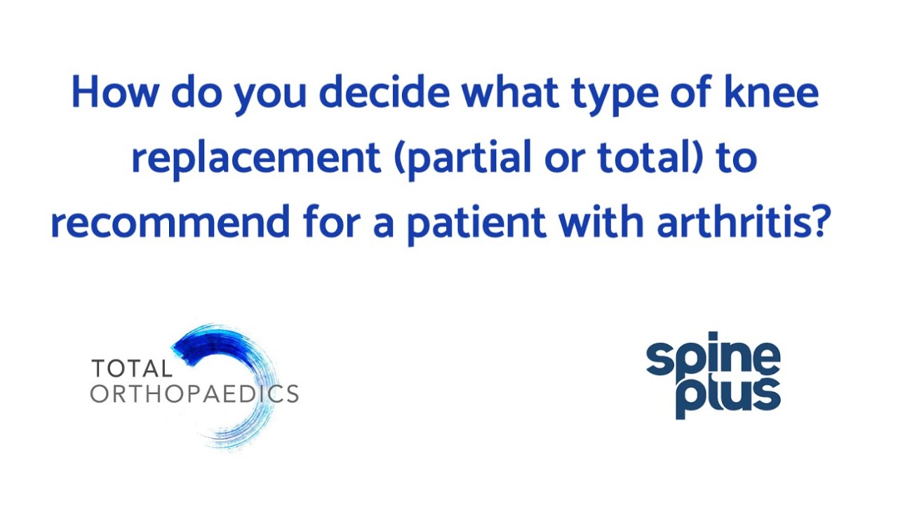 Knee Replacement Options for Patients with Arthritis